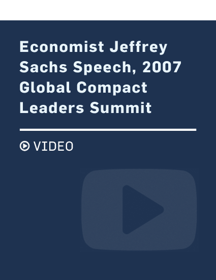 Economist Jeffrey Sachs Speech, 2007 Global Compact Leaders Summit